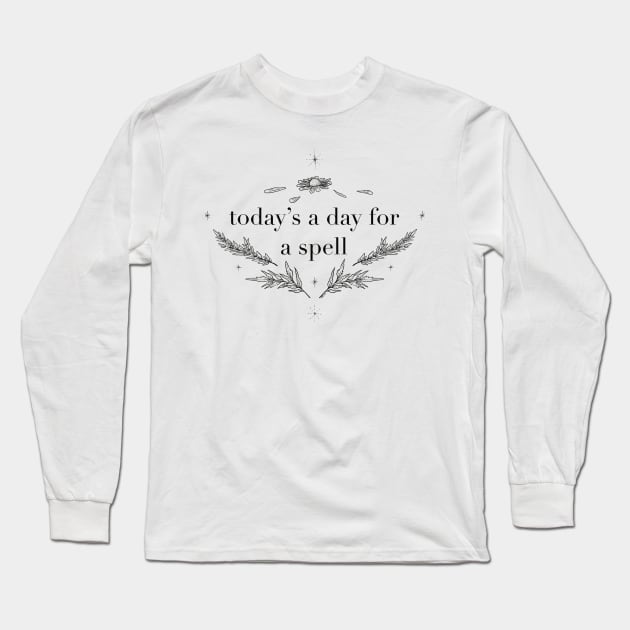 Today's a day for a Spell Long Sleeve T-Shirt by The Immaculate Witch